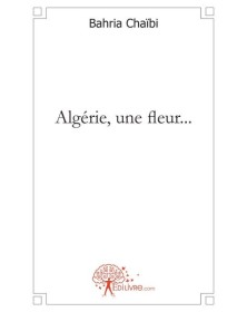 Algérie, une fleur...