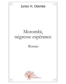 Motombi, négresse espérance...