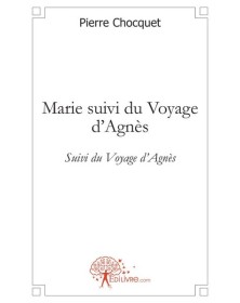 Marie suivi du voyage d'agnès
