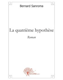 La quatrième hypothèse
