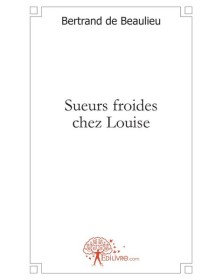 Sueurs froides chez louise