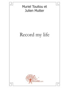 Record my life