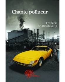 Chante pollueur