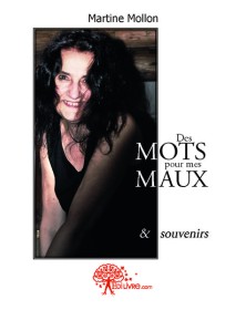 Des mots pour mes maux