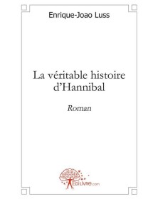 La véritable histoire...