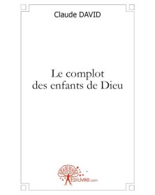 Le complot des enfants de dieu