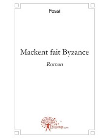 Mackent fait byzance