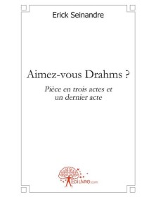 Aimez vous drahms ?