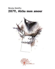 2079, aïcha mon amour