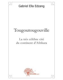 Tougoutougouville