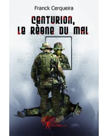 Centurion, le règne du mal