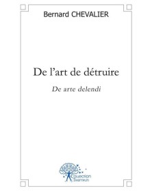 De l'art de détruire
