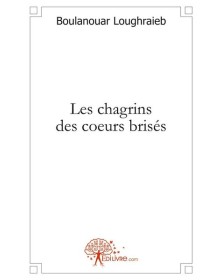Les chagrins des coeurs brisés