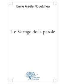 Le vertige de la parole