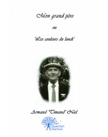 Mon grand père ou les...