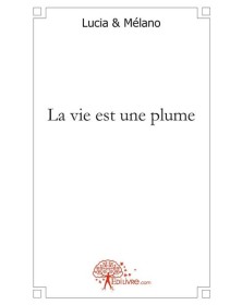 La vie est une plume