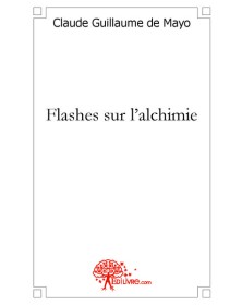 Flashes sur l'alchimie