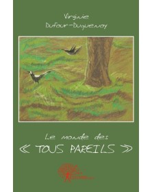 Le monde des ''tous pareils''