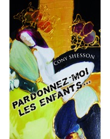 Pardonnez moi les enfants...