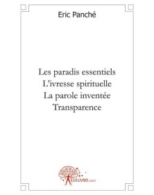Les paradis essentiels -...