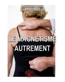 Le magnétisme autrement