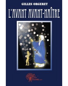 L'avant avant naître