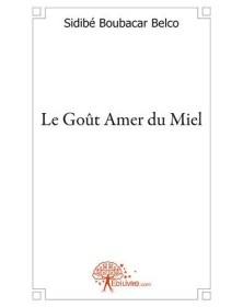Le goût amer du miel