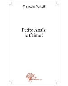 Petite anaïs, je t'aime !