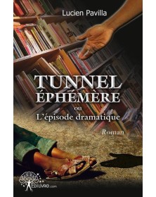 Tunnel éphémère ou...