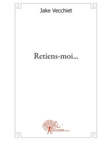 Retiens moi...