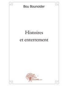Histoires et enterrement