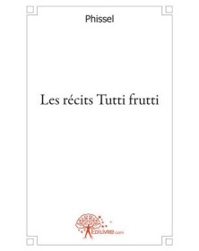 Les récits tutti frutti