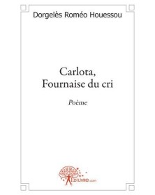 Carlota, fournaise du cri