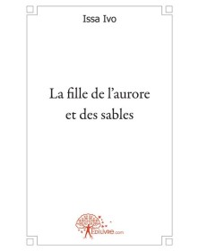 La fille de l'aurore et des...