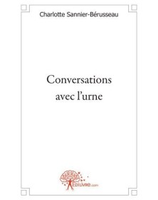 Conversations avec l'urne