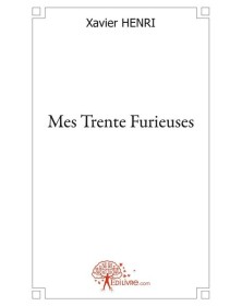 Mes trente furieuses