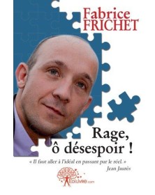 Rage, ô désespoir !