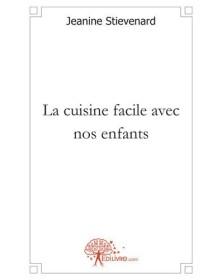 La cuisine facile avec nos...