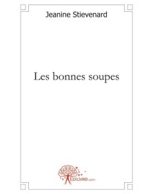 Les bonnes soupes