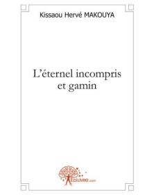 L'éternel incompris et gamin