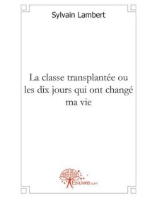 La classe transplantée ou...