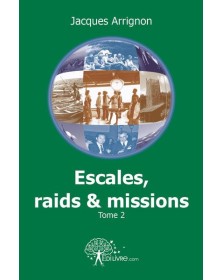 Escales, raids et missions
