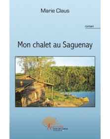 Mon chalet au saguenay