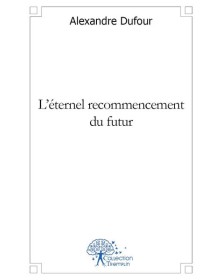 L'éternel recommencement du...