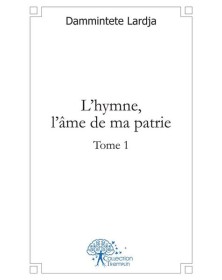 L'hymne, l'âme de ma patrie