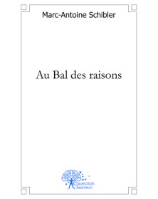Au bal des raisons