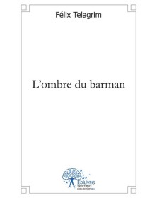 L'ombre du barman