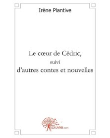 Le coeur de cédric, suivi...