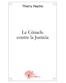 Le cénacle contre la justicia