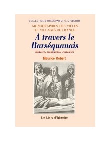 À travers le Barséquanais -...
